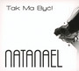 Tak Ma By ! - Natanael