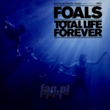 Total Life Forever - The Foals