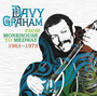 From Monkhouse To Medway 1963 - 1973 - Davy Graham