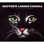 Complete Works - Matthew Larkin Cassell 