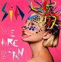 We Are Born - Sia