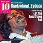 Let The Good Times Roll - Buckwheat Zydeco