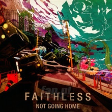 Not Going Home - Faithless