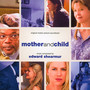Mother & Child  OST - Edward Shearmur