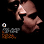 For All We Know - Jose James  & Jef Neve