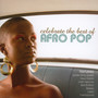 Celebrate The Best Of Afro Pop - Celebrate The Best Of South Africa   