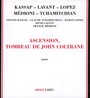 Ascension, Tombeau De John Coltrane - Sylvain Kassap  /  Denis Lavant  /  Ramon Lopez  /  Franck Medioni