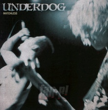 Matchless - Underdog - bigger Matchless - Underdog