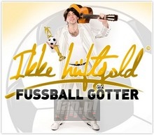Fussballgoetter - Ikke Hueftgold