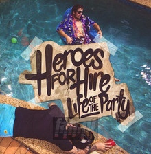 The Life Of The Party - Heroes For Hire