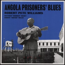 Angola Prisoners' Blues - Robert Pete Williams 
