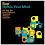 Remix Your Mind - Bop