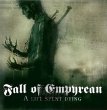A Life Spent Dying - Fall Of Empyrean