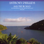Sail The World - Anthony Phillips