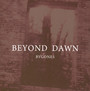 Bygones - Beyond Dawn