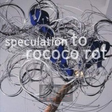 Speculation - To Rococo Rot