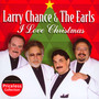 I Love Christmas - Larry Chance  & Earls