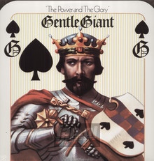The Power & The Glory - Gentle Giant