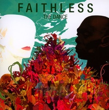 The Dance - Faithless