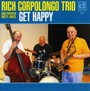 Get Happy - Rich Corpolongo  -Trio-