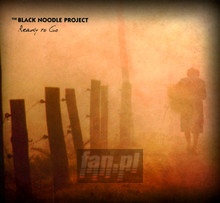 Ready To Go - The Black Noodle Project 