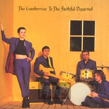 To The Faithful Departed - The Cranberries