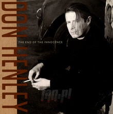 The End Of The Innocence - Don Henley - bigger The End Of The Innocence - Don Henley