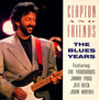 The Blues Years - Eric Clapton