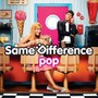 Pop - Same Difference