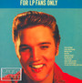 For LP Fams Only - Elvis Presley