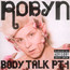 Body Talk PT.1 - Robyn