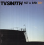 Not A Bad Day - TV Smith