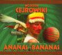 Ananas-Bananas - Wojciech Cejrowski  - Pocztwka Dwikowa   