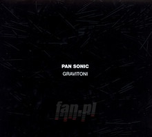 Gravitoni - Pan Sonic - bigger Gravitoni - Pan Sonic