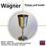 Tristan Und Isolde - R. Wagner