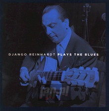 Plays The Blues - Django Reinhardt - powiększ Plays The Blues - Django Reinhardt