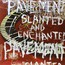 Slanted & Enchanted - Pavement