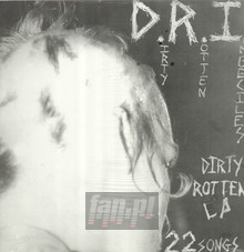 Dirty Rotten - D.R.I.