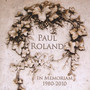 In Memoriam - Paul Roland
