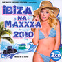 Ibiza Na Maxxxa 2010 - Radio RMF Maxxx   