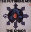 The Chaos - The Futureheads