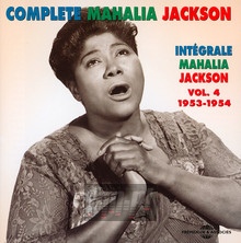 Complete vol. 4: 1953-1954 - Mahalia Jackson - bigger Complete vol. 4: 1953-1954 - Mahalia Jackson
