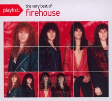 Playlist: Very Best Of - Firehouse - powiększ Playlist: Very Best Of - Firehouse