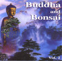 Buddha & Bonsai 2 China - Oliver Shanti  & Friends