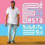 Fe Na Festa - Gilberto Gil