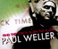 Find The Torch, Burn The Plans - Paul Weller