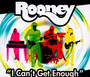 I Can't Get Enough - Rooney