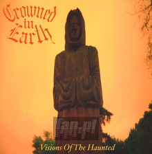 Visions Of The Haunted - Crowned Earth