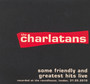 Some Friendly & Greatest Hits - The Charlatans