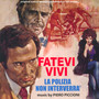 Fatevi Vivi La Polizia Non I - Piero Piccioni